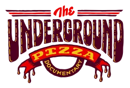 The Underground Pizza Documentary